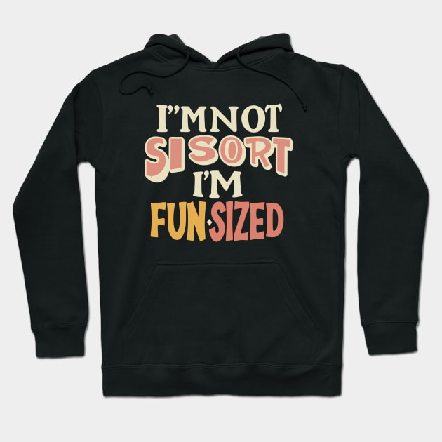 I'm not short, I'm fun-sized Hoodie by Qasim